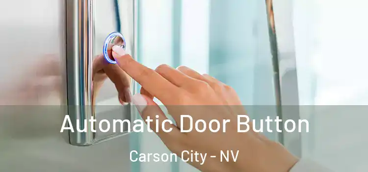 Automatic Door Button Carson City - NV