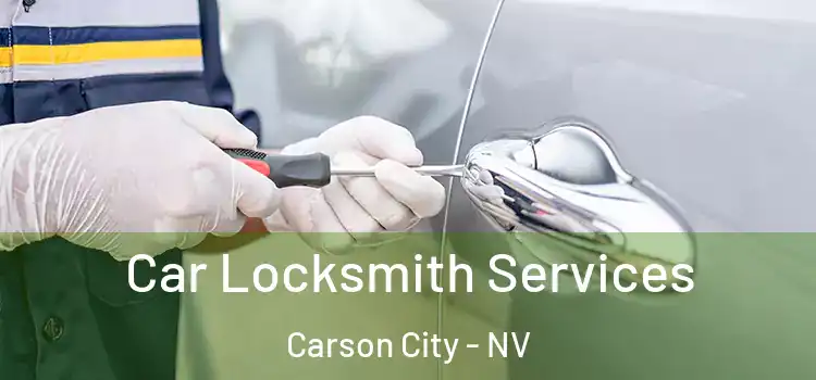 Car Locksmith Services Carson City - NV