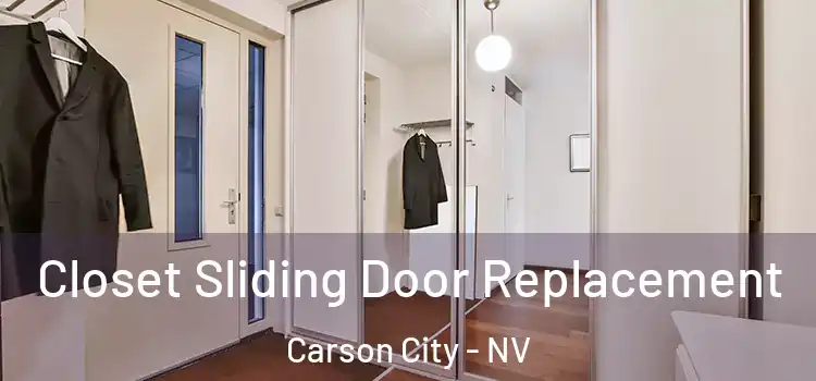 Closet Sliding Door Replacement Carson City - NV