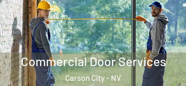 Commercial Door Services Carson City - NV
