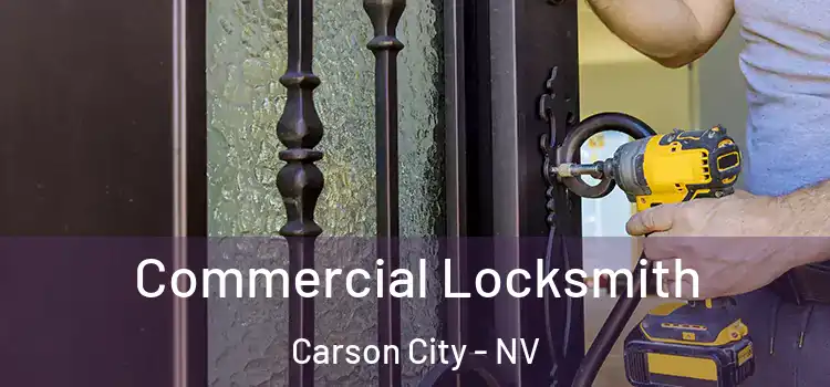 Commercial Locksmith Carson City - NV