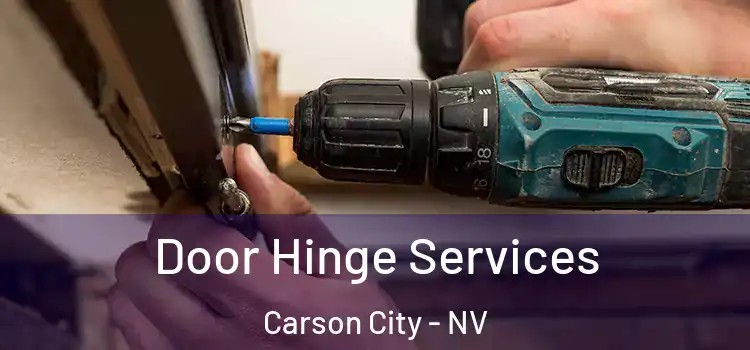 Door Hinge Services Carson City - NV