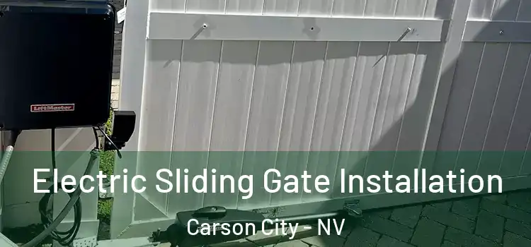 Electric Sliding Gate Installation Carson City - NV