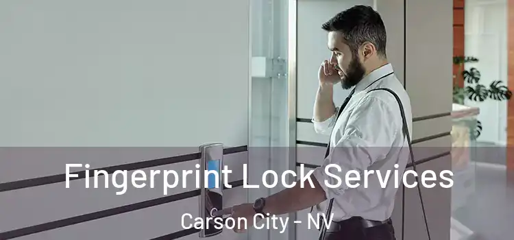 Fingerprint Lock Services Carson City - NV