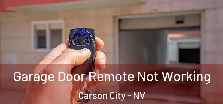  Garage Door Remote Not Working Carson City - NV