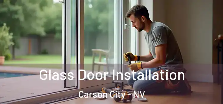 Glass Door Installation Carson City - NV