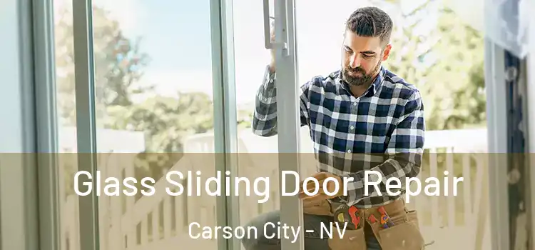 Glass Sliding Door Repair Carson City - NV