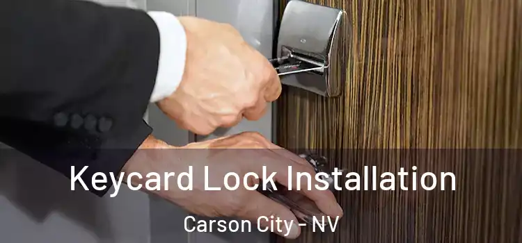 Keycard Lock Installation Carson City - NV