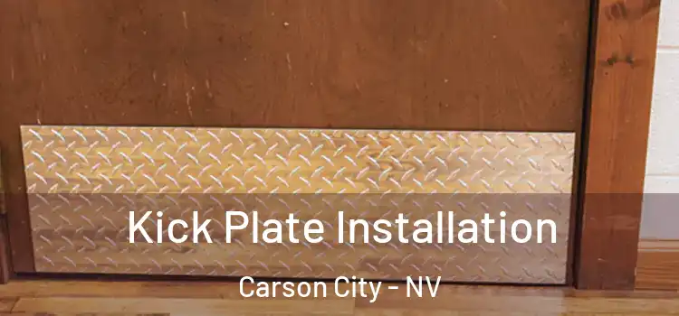 Kick Plate Installation Carson City - NV