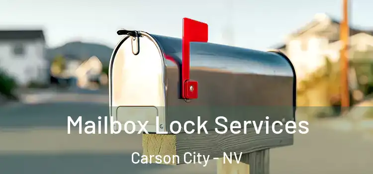 Mailbox Lock Services Carson City - NV