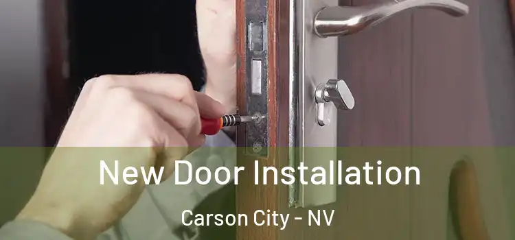 New Door Installation Carson City - NV