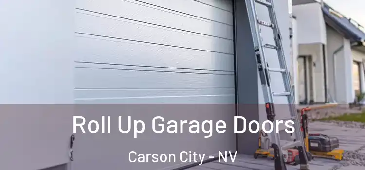  Roll Up Garage Doors Carson City - NV