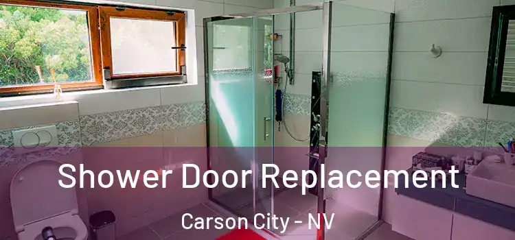 Shower Door Replacement Carson City - NV