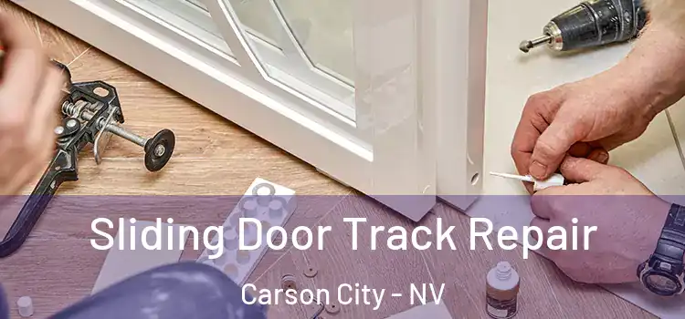 Sliding Door Track Repair Carson City - NV